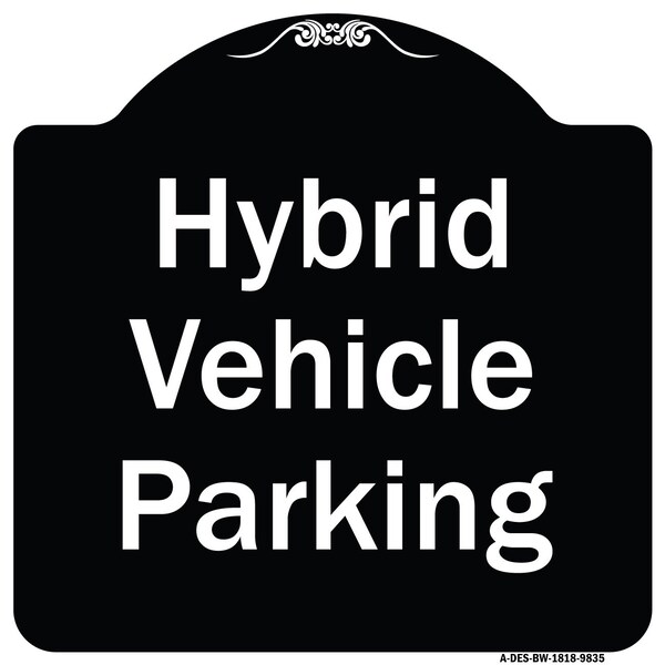 Signmission Designer Series-Hybrid Vehicle Parking Black & White Heavy-Gauge Aluminum, 18" x 18", BW-1818-9835 A-DES-BW-1818-9835 - main